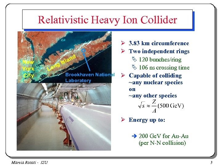 Relativistic Heavy Ion Collider New York City ng Lo d lan Is Brookhaven National
