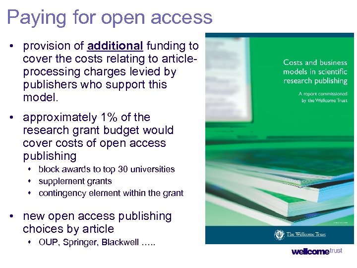 Paying for open access • provision of additional funding to cover the costs relating