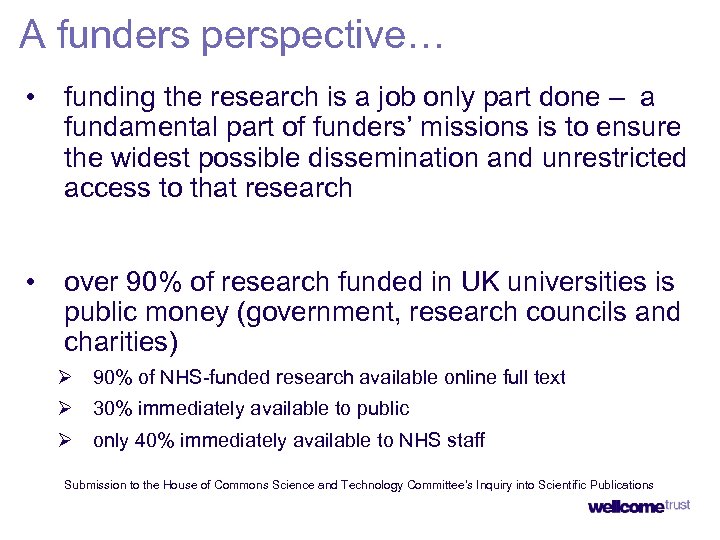 A funders perspective… • funding the research is a job only part done –