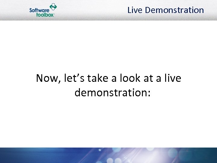 Live Demonstration Now, let’s take a look at a live demonstration: 