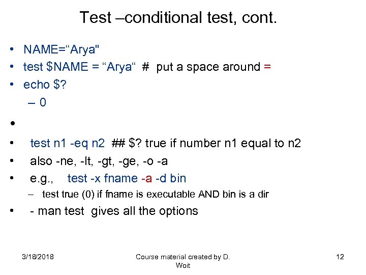 Test –conditional test, cont. • NAME=“Arya