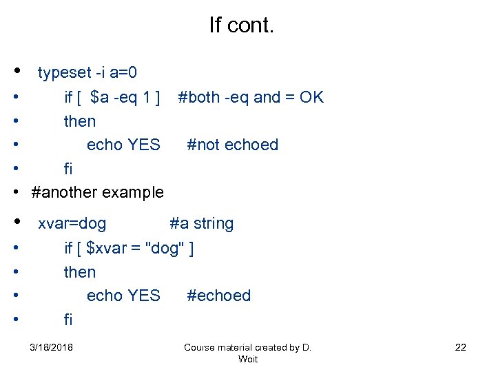 If cont. • typeset -i a=0 • • • if [ $a -eq 1