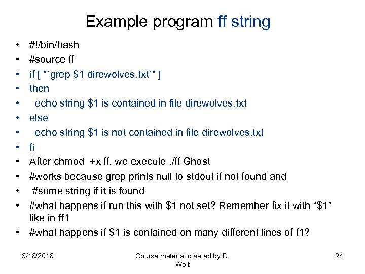 Example program ff string • • • #!/bin/bash #source ff if [ 