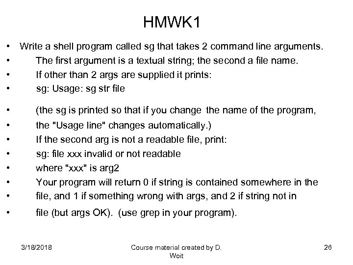 HMWK 1 • • Write a shell program called sg that takes 2 command