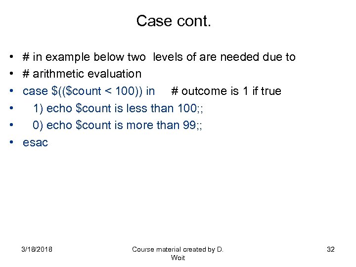 Case cont. • • • # in example below two levels of are needed