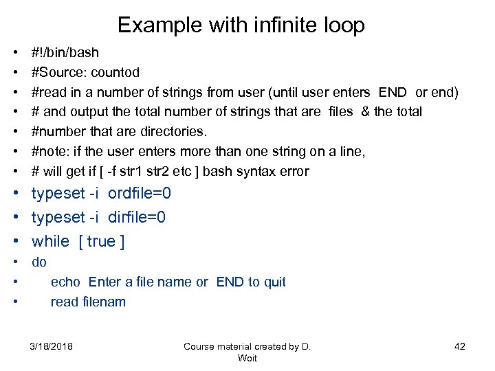 Example with infinite loop • • #!/bin/bash #Source: countod #read in a number of