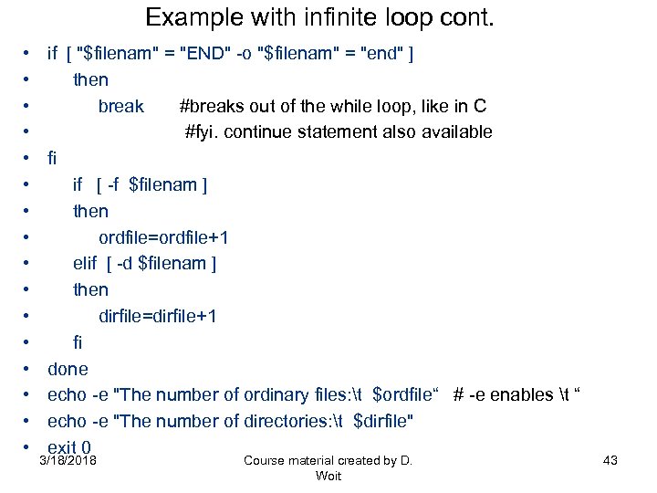 Example with infinite loop cont. • • • • if [ 