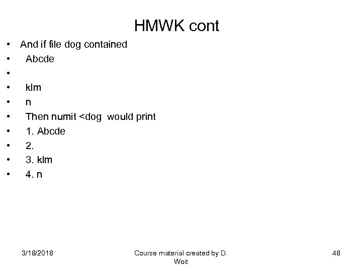 HMWK cont • • • And if file dog contained Abcde klm n Then