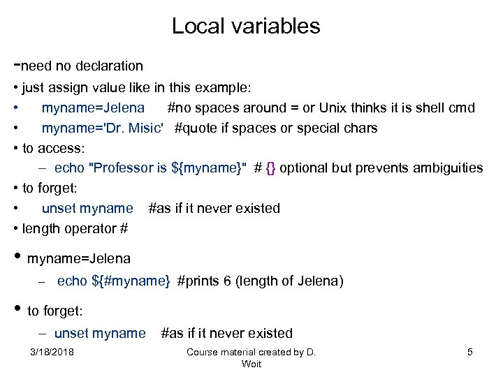 Local variables -need no declaration • just assign value like in this example: •