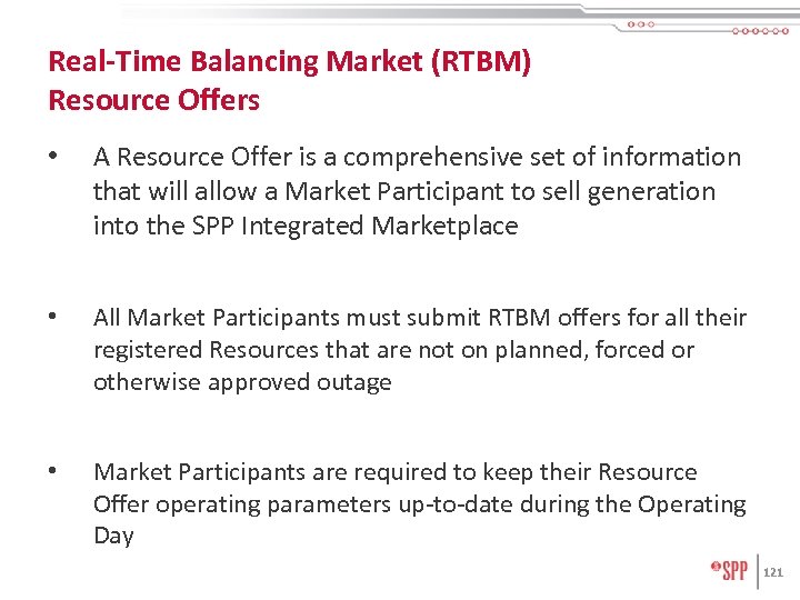 Real-Time Balancing Market (RTBM) Resource Offers • A Resource Offer is a comprehensive set