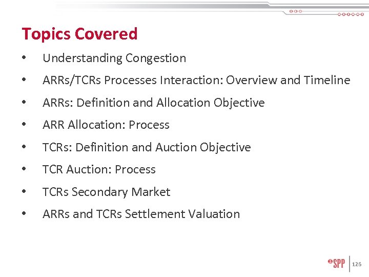 Topics Covered • Understanding Congestion • ARRs/TCRs Processes Interaction: Overview and Timeline • ARRs: