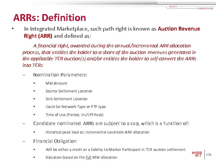 ARRs: Definition • In Integrated Marketplace, such path right is known as Auction Revenue