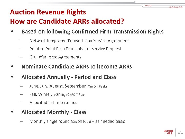 Auction Revenue Rights How are Candidate ARRs allocated? • Based on following Confirmed Firm