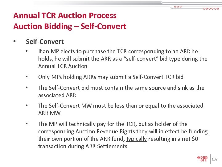 Annual TCR Auction Process Auction Bidding – Self-Convert • If an MP elects to