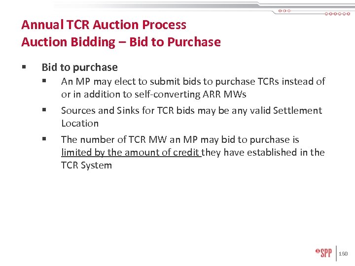 Annual TCR Auction Process Auction Bidding – Bid to Purchase § Bid to purchase