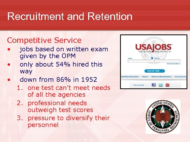 Recruitment and Retention Competitive Service • jobs based on written exam given by the