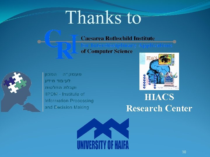 Thanks to HIACS Research Center 30 