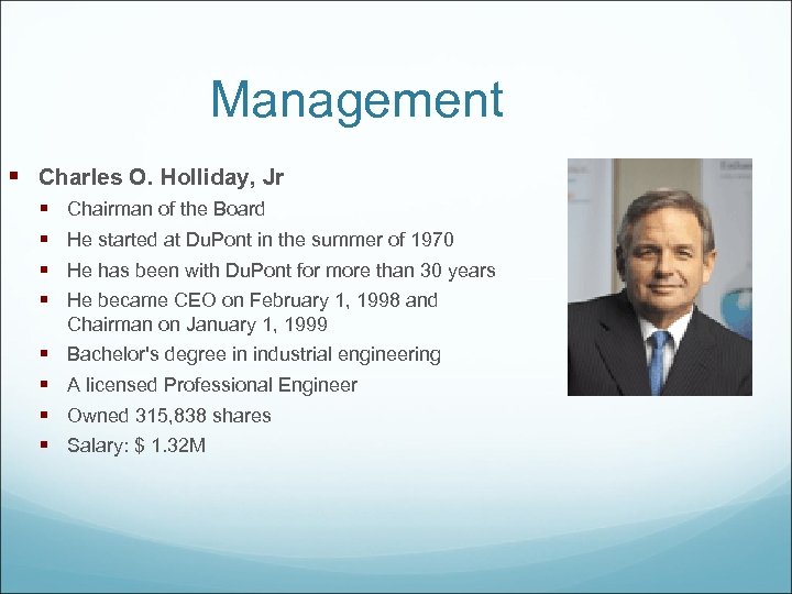 Management § Charles O. Holliday, Jr § § Chairman of the Board § §