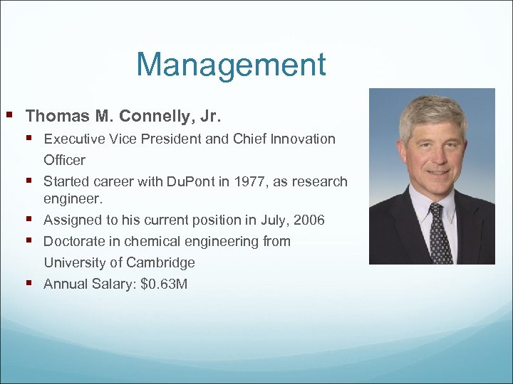 Management § Thomas M. Connelly, Jr. § Executive Vice President and Chief Innovation Officer