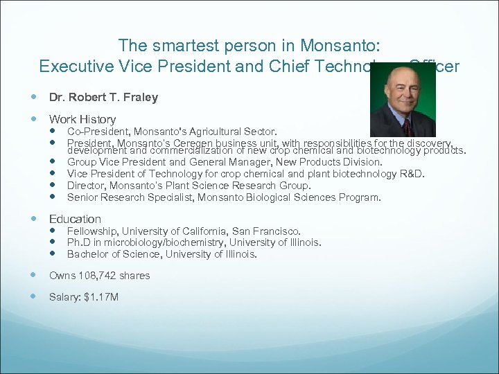 The smartest person in Monsanto: Executive Vice President and Chief Technology Officer Dr. Robert