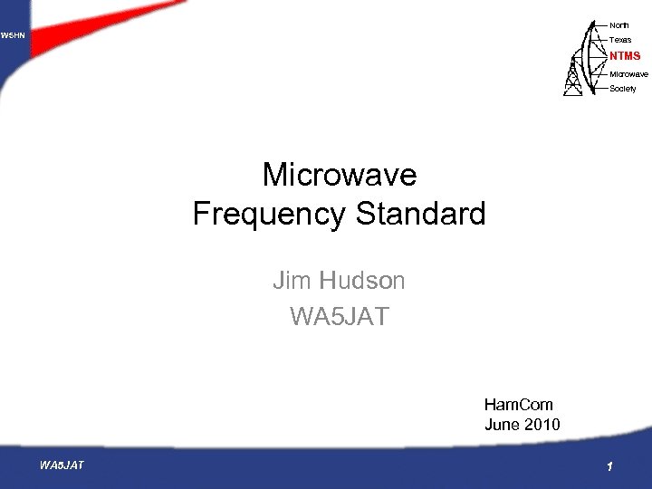 North W 5 HN Texas NTMS Microwave Society Microwave Frequency Standard Jim Hudson WA