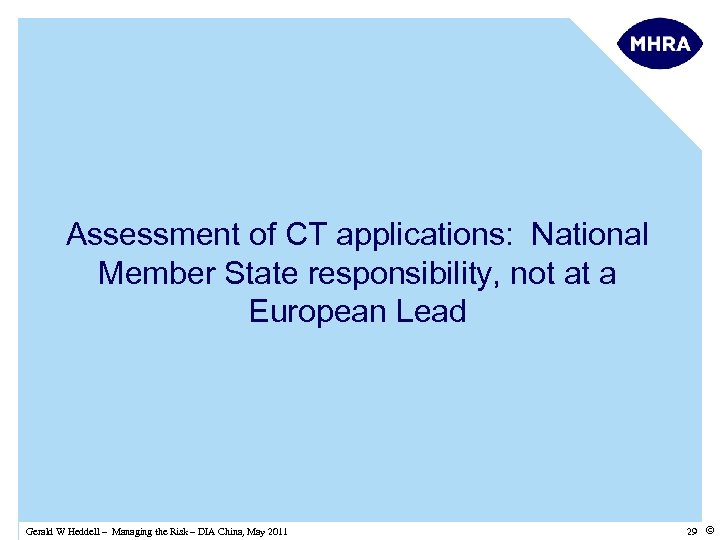 Assessment of CT applications: National Member State responsibility, not at a European Lead Gerald