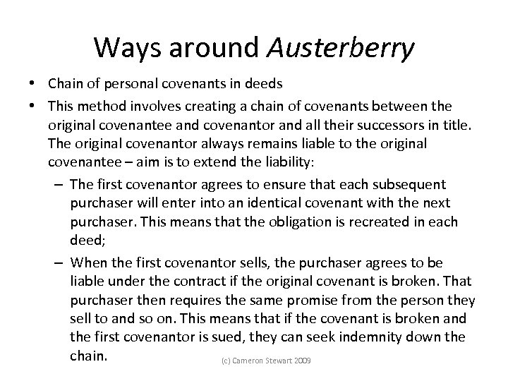 Ways around Austerberry • Chain of personal covenants in deeds • This method involves