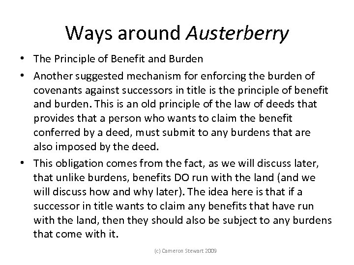 Ways around Austerberry • The Principle of Benefit and Burden • Another suggested mechanism