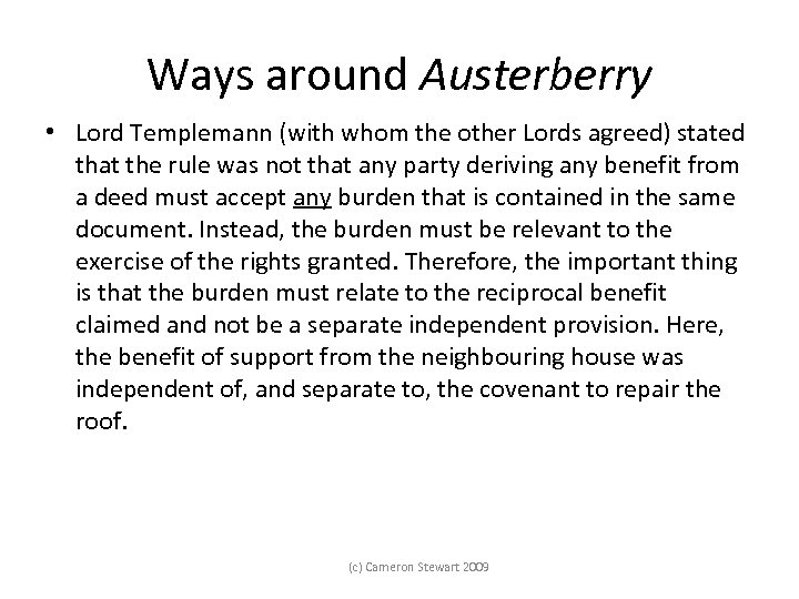 Ways around Austerberry • Lord Templemann (with whom the other Lords agreed) stated that