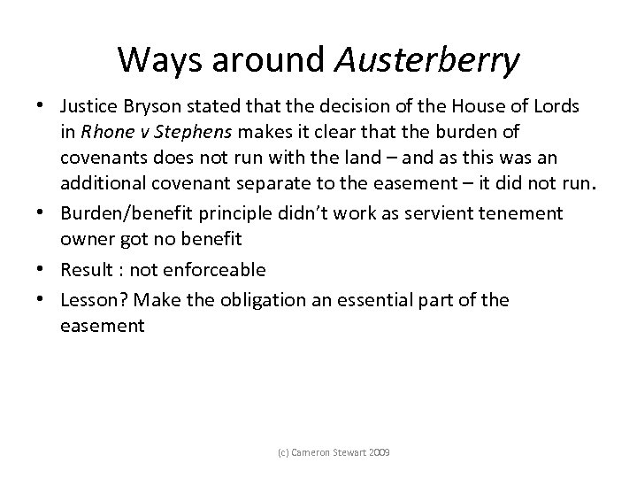 Ways around Austerberry • Justice Bryson stated that the decision of the House of