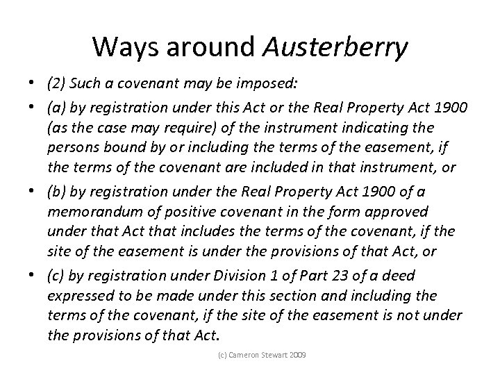 Ways around Austerberry • (2) Such a covenant may be imposed: • (a) by