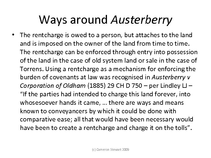 Ways around Austerberry • The rentcharge is owed to a person, but attaches to