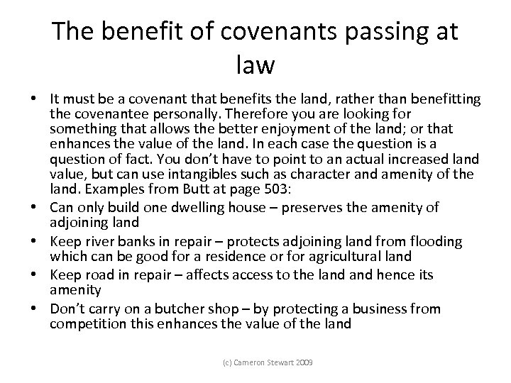The benefit of covenants passing at law • It must be a covenant that