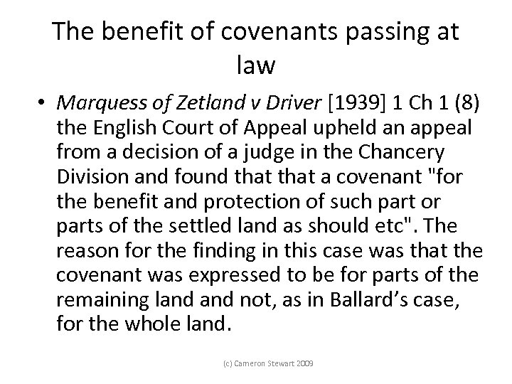 The benefit of covenants passing at law • Marquess of Zetland v Driver [1939]