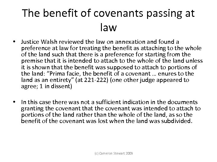 The benefit of covenants passing at law • Justice Walsh reviewed the law on