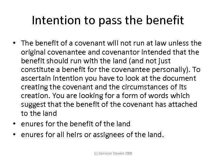Intention to pass the benefit • The benefit of a covenant will not run