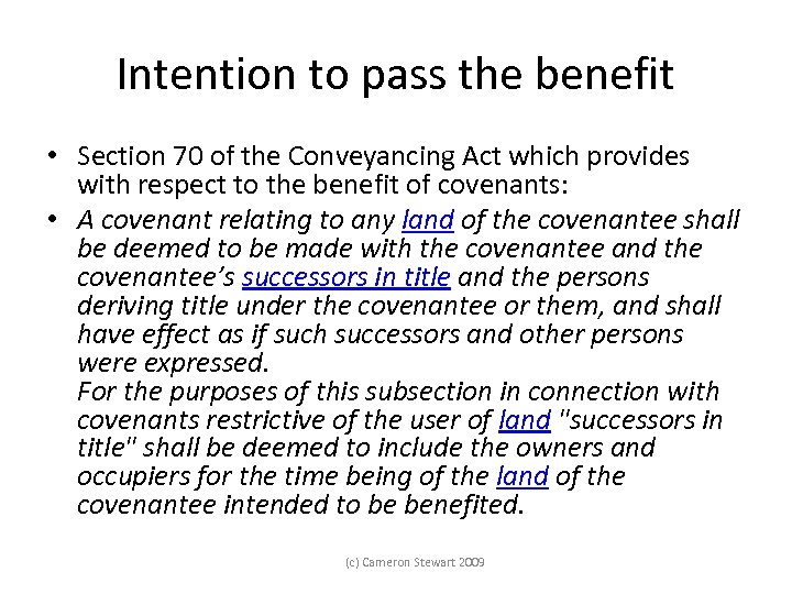 Intention to pass the benefit • Section 70 of the Conveyancing Act which provides