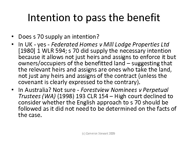 Intention to pass the benefit • Does s 70 supply an intention? • In