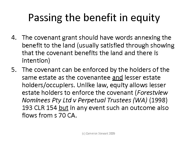 Passing the benefit in equity 4. The covenant grant should have words annexing the