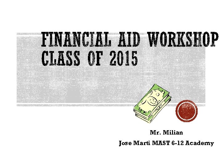 Mr. Milian Jose Marti MAST 6 -12 Academy 