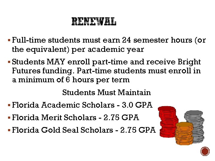 § Full-time students must earn 24 semester hours (or the equivalent) per academic year