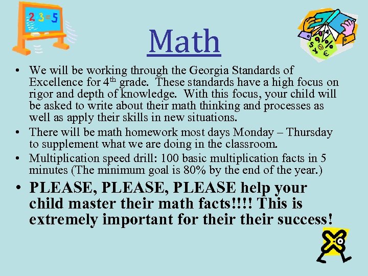 Math • We will be working through the Georgia Standards of Excellence for 4