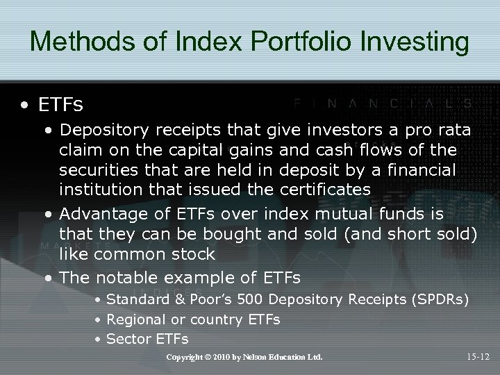 Methods of Index Portfolio Investing • ETFs • Depository receipts that give investors a