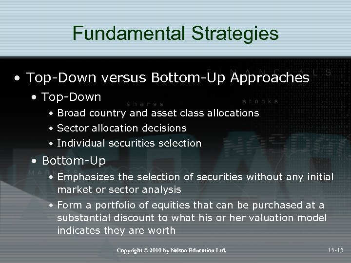 Fundamental Strategies • Top-Down versus Bottom-Up Approaches • Top-Down • Broad country and asset