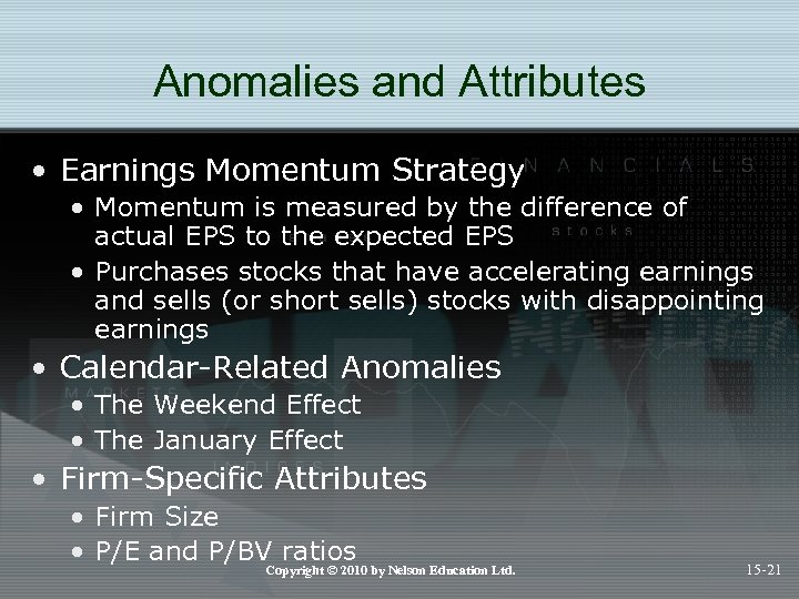 Anomalies and Attributes • Earnings Momentum Strategy • Momentum is measured by the difference