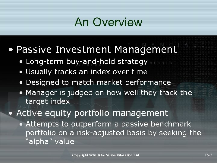 An Overview • Passive Investment Management • • Long-term buy-and-hold strategy Usually tracks an