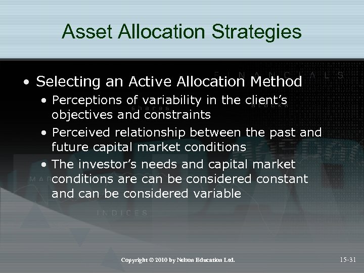 Asset Allocation Strategies • Selecting an Active Allocation Method • Perceptions of variability in