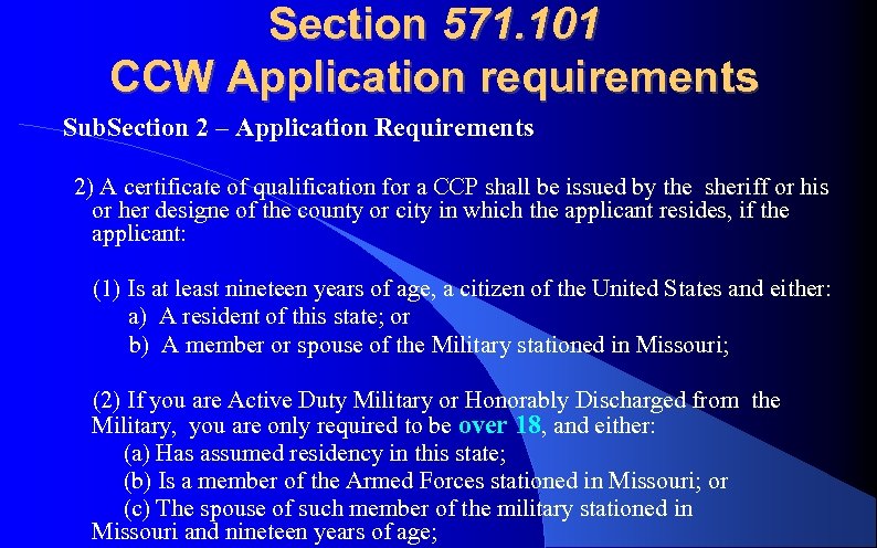 Section 571. 101 CCW Application requirements Sub. Section 2 – Application Requirements 2) A