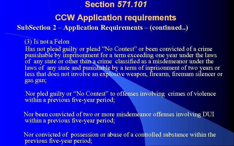 Section 571. 101 CCW Application requirements Sub. Section 2 – Application Requirements – (continued.