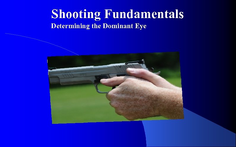 Shooting Fundamentals Determining the Dominant Eye 